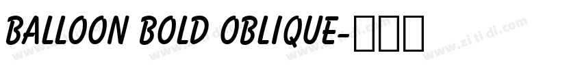 Balloon Bold Oblique字体转换